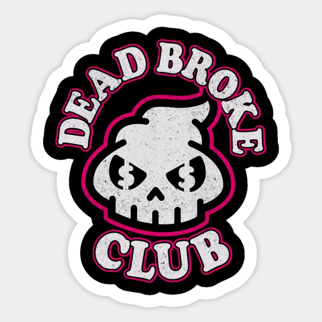 Dead Broke Club Sticker by BOEC Gear